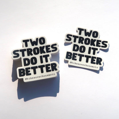 Two Strokes Do It Better Sticker